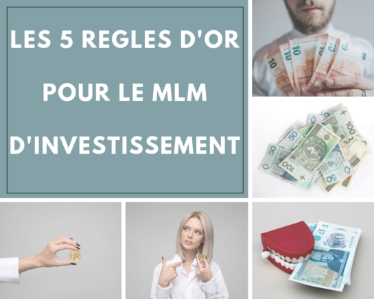 5 Règles d'or pour MLM d'investissement - www.reussirsonmlm.com