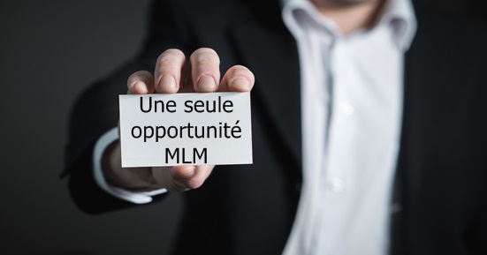 une seule opportunité MLM
