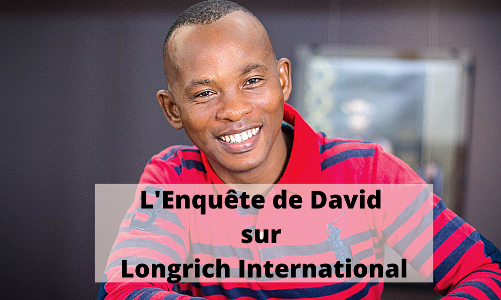 L'Enquête de David sur Longrich International - www.reussirsonmlm.com